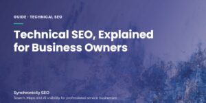 Technical SEO guide for business owners from Synchronicity SEO