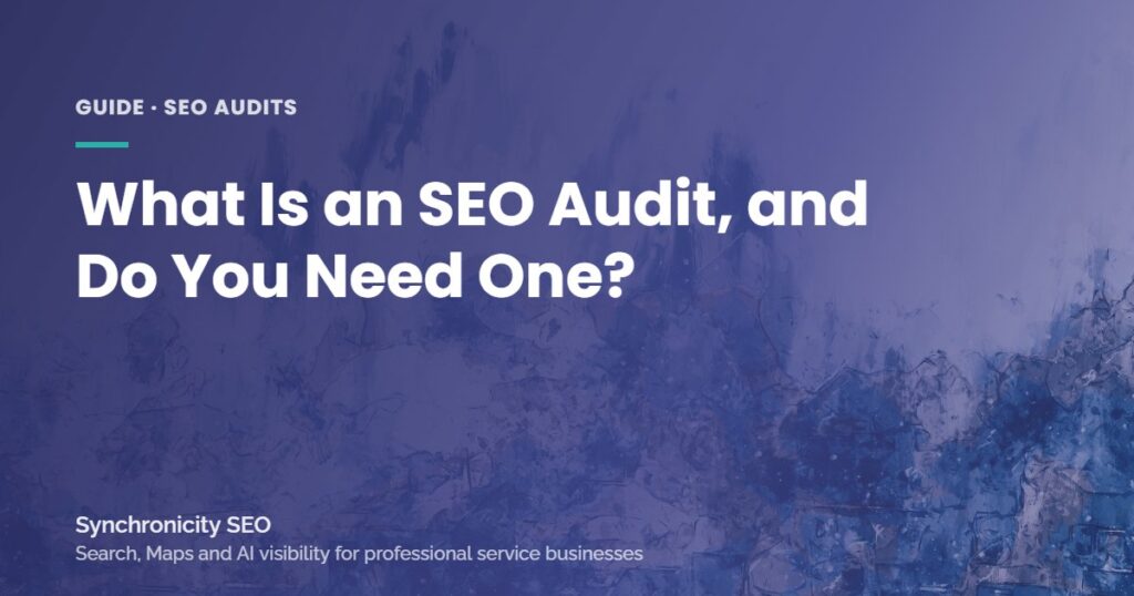 What an SEO audit covers and when a business needs one